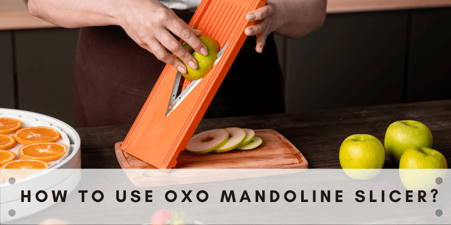 How to use oxo mandoline slicer