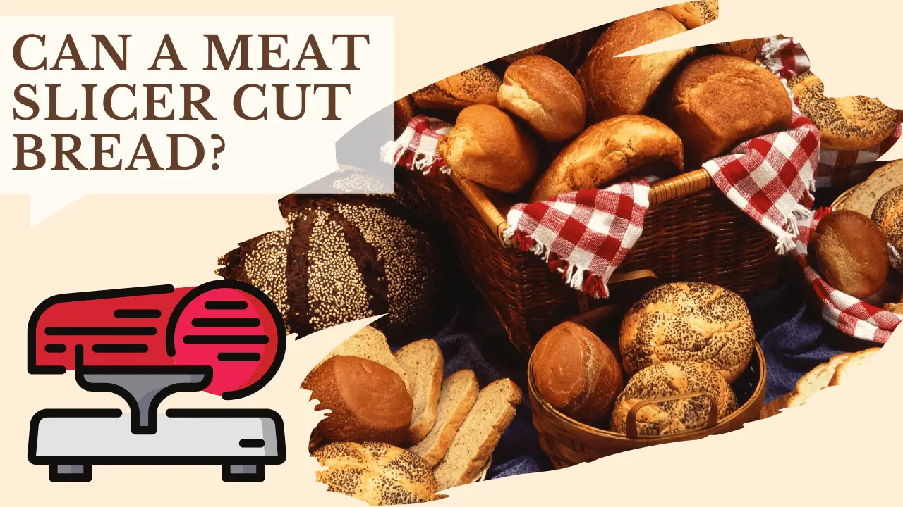 Can A Meat Slicer Cut Bread