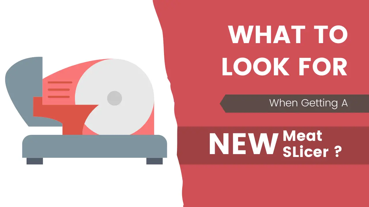 Factors to look for when getting a new meat slicer