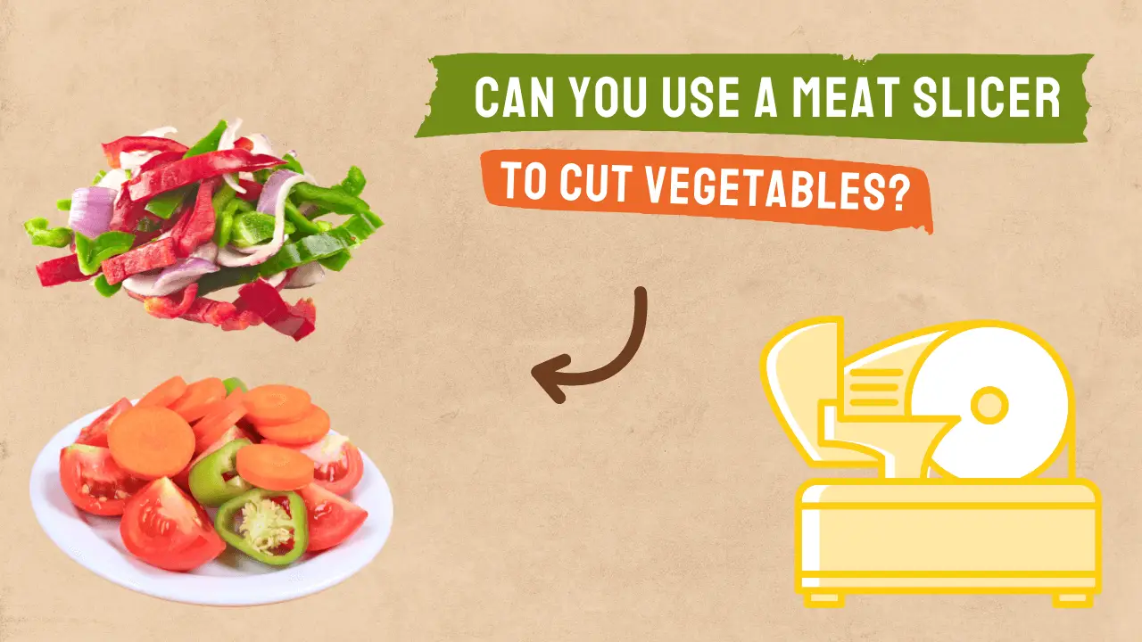 Use meat slicer to cut vegetables