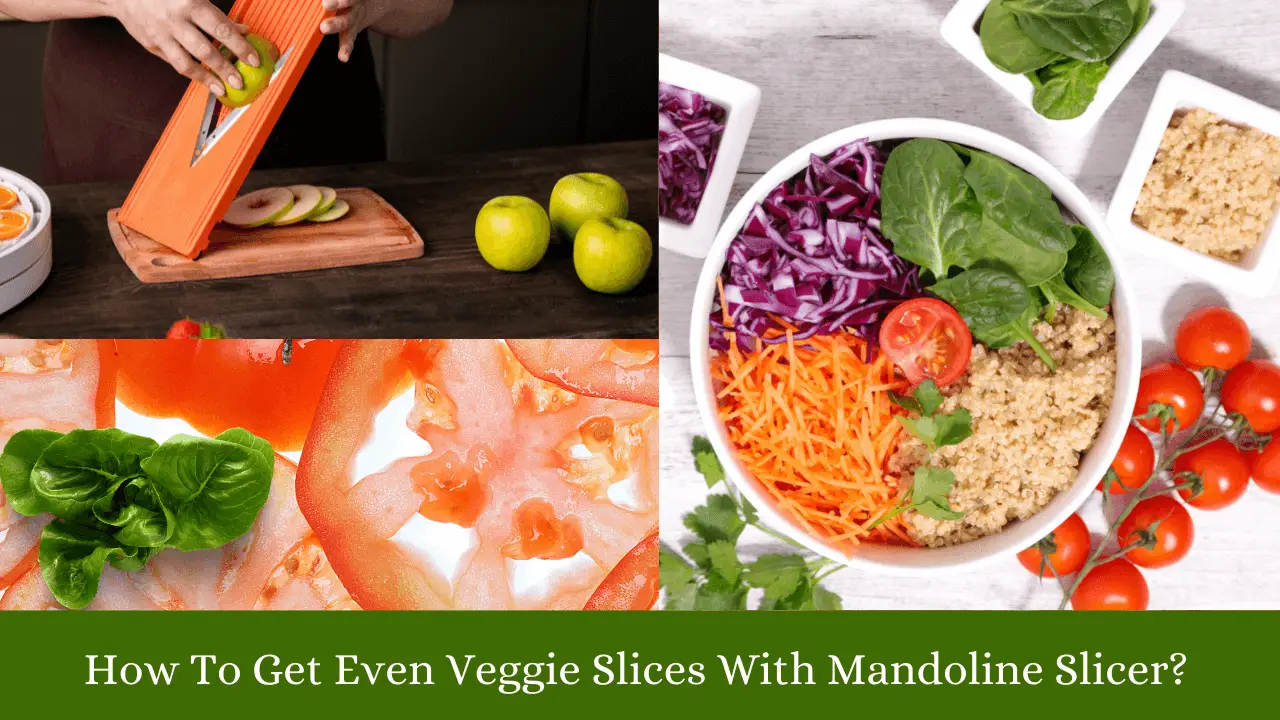How to get even veggie slices with mandoline slicer