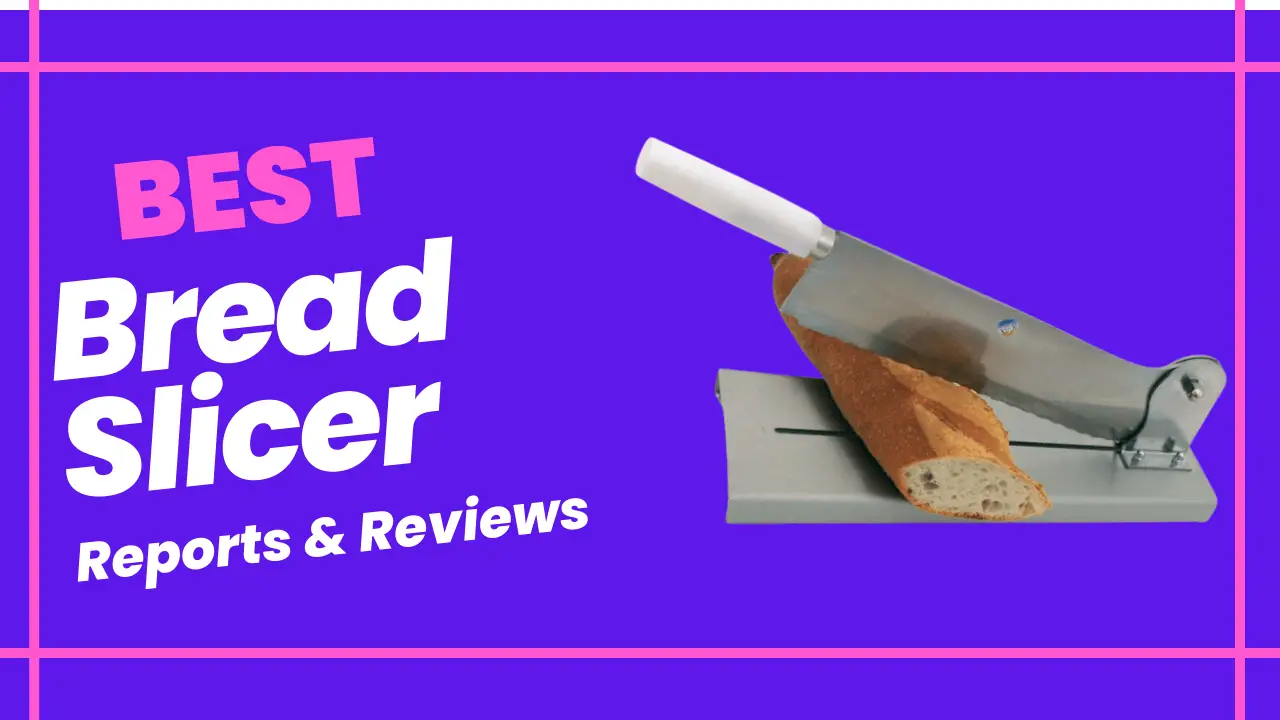 https://www.getsliceright.com/wp-content/uploads/2022/10/Best-Bread-Slicer-Reports-Reviews.png