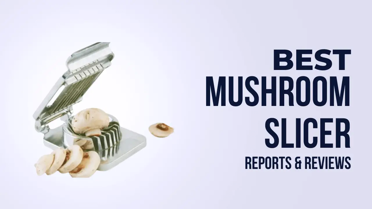 Mushroom Slicer