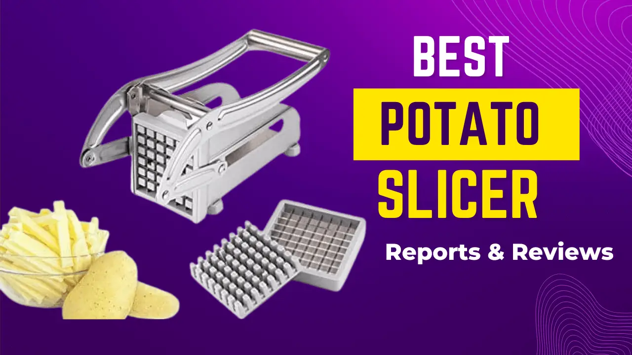 Potato slicer