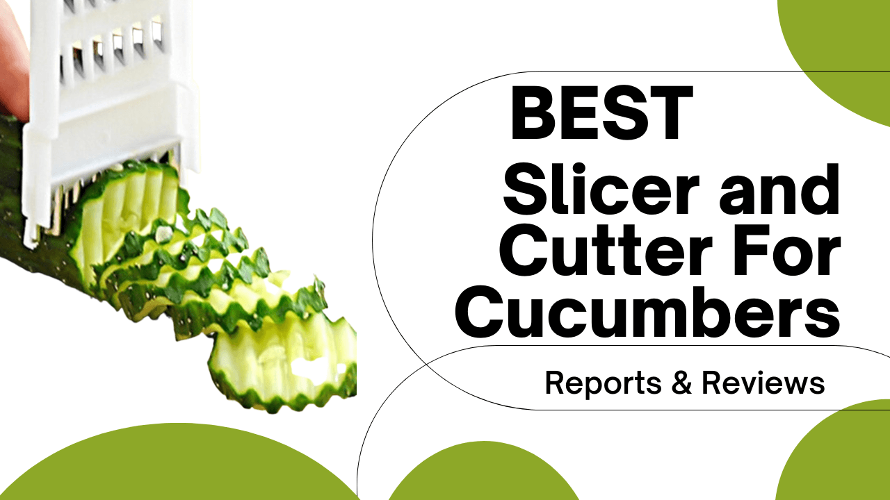 Slicer and cutter for cucumbers