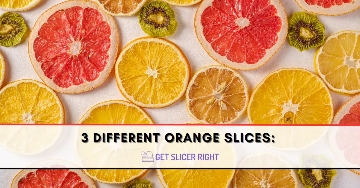 3 Different Orange Slices: