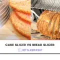 Cake Slicer vs Bread Slicer