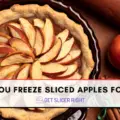 Freeze Sliced Apples For Pies