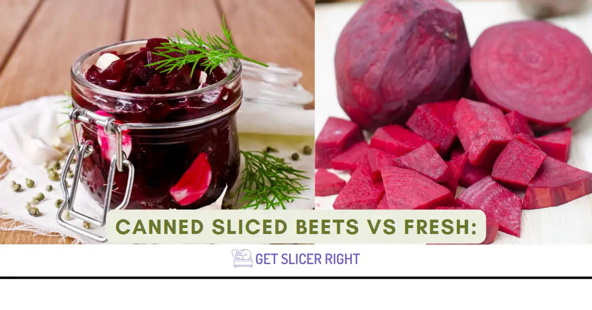 Canned Sliced Beets vs Fresh