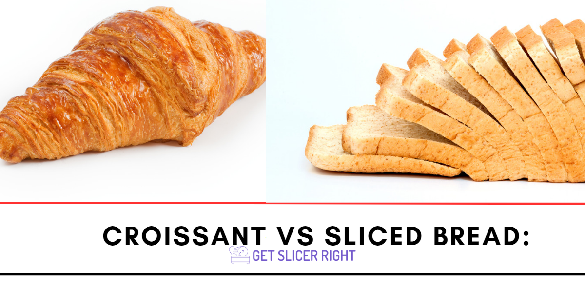 Croissant vs sliced bread