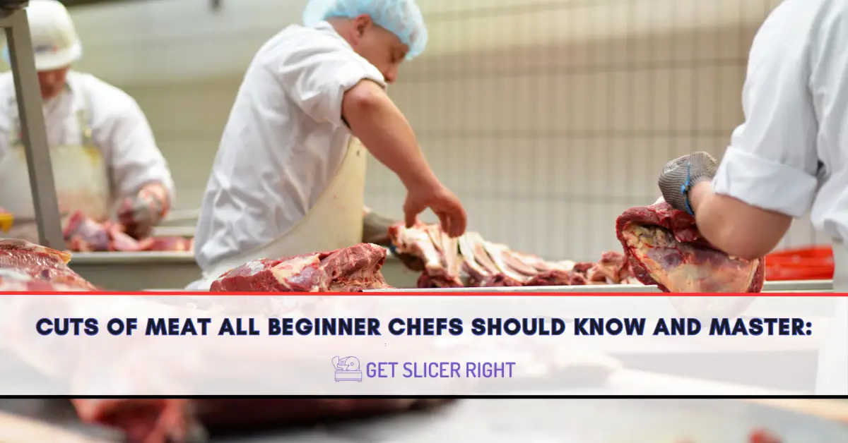Cuts of meat all beginner chefs should know and master