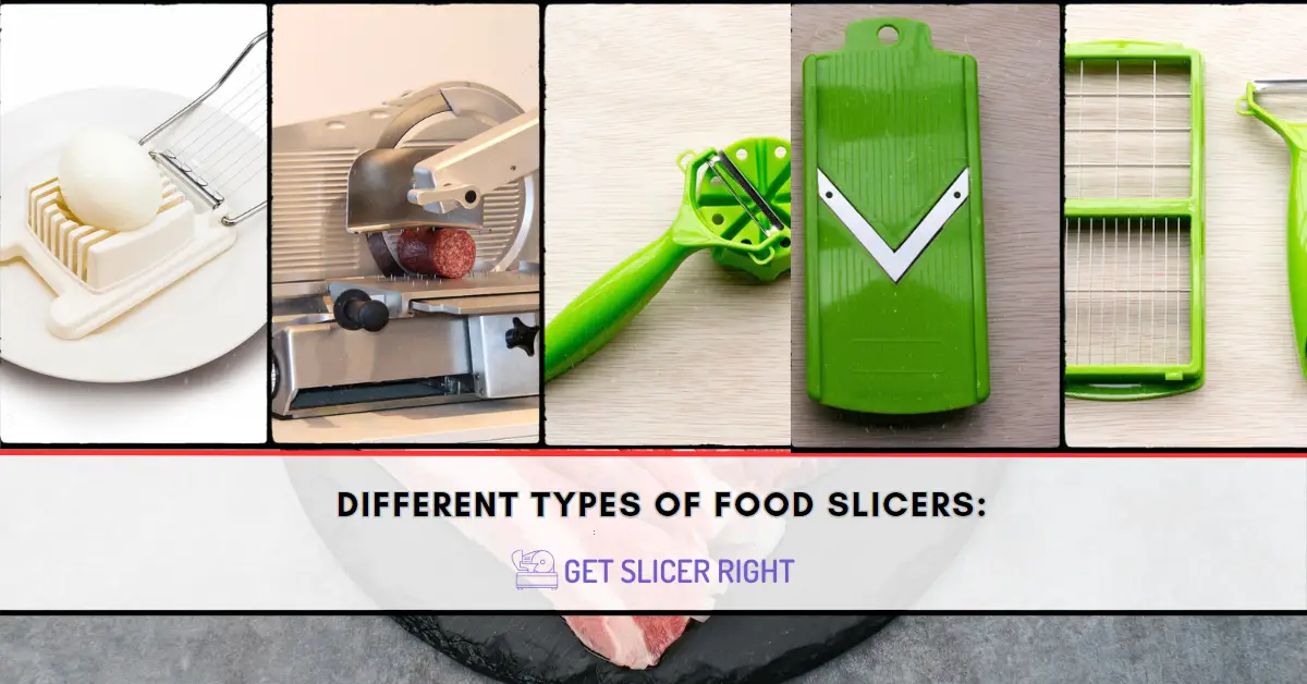 Different Types Of Food Slicers