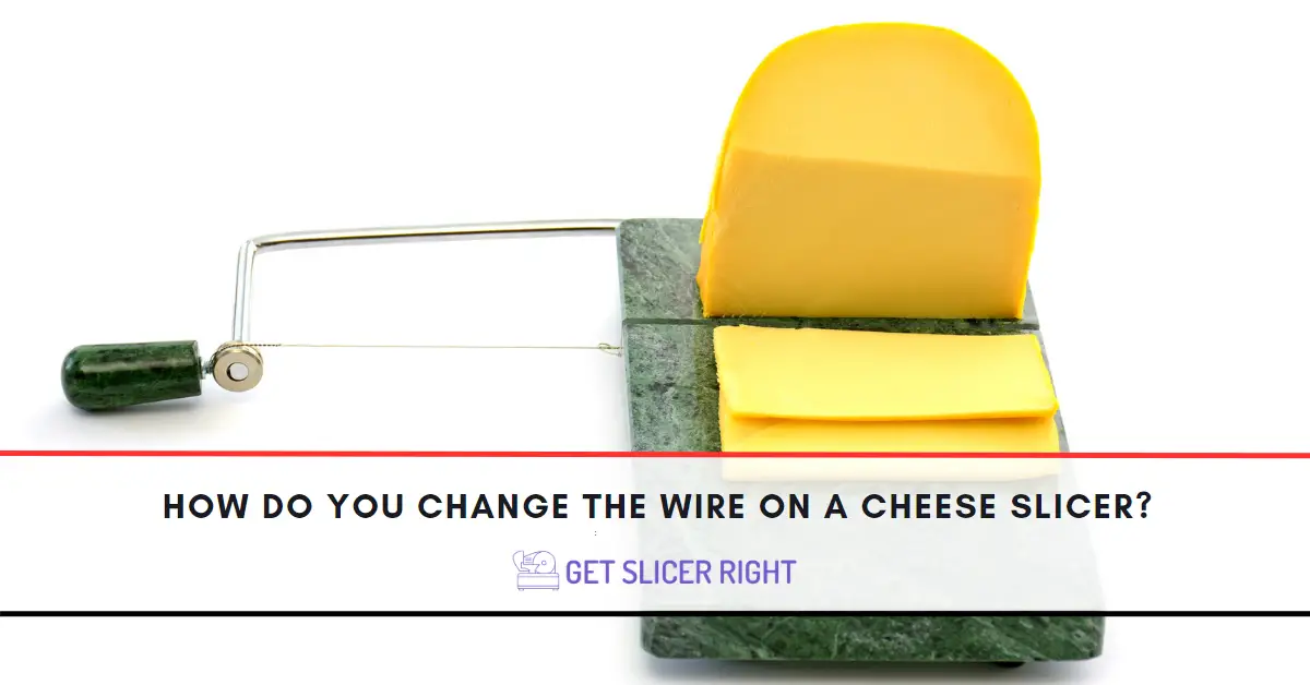 Change the wire on a cheese slicer