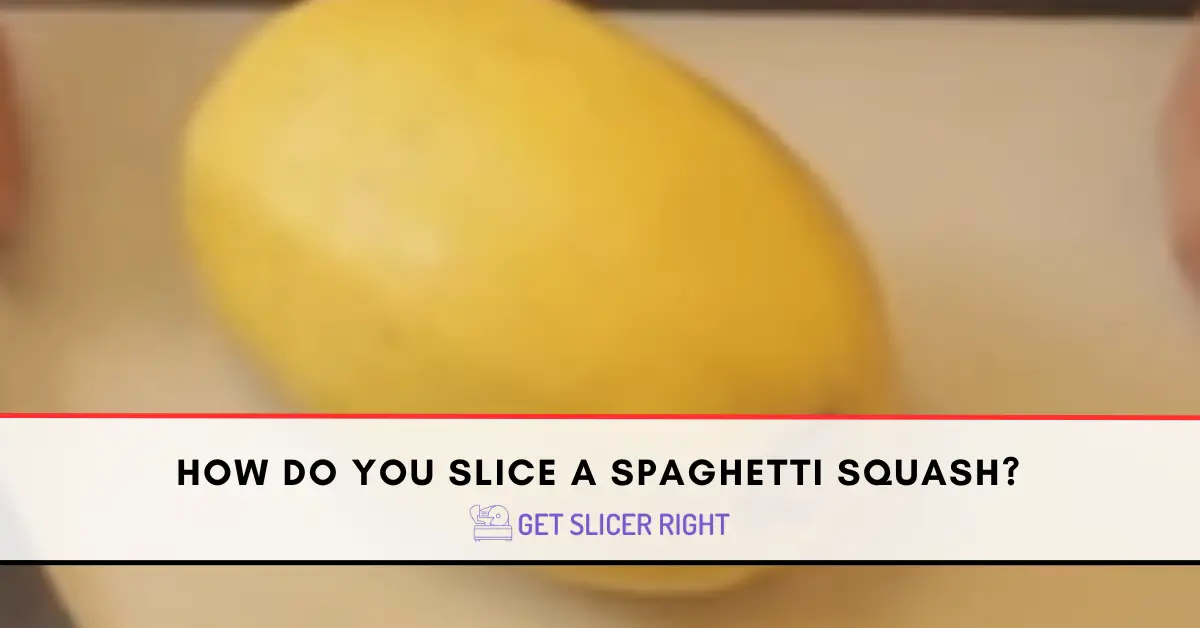 How do you slice a spaghetti squash