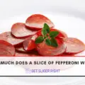 How much does a slice of pepperoni weigh?