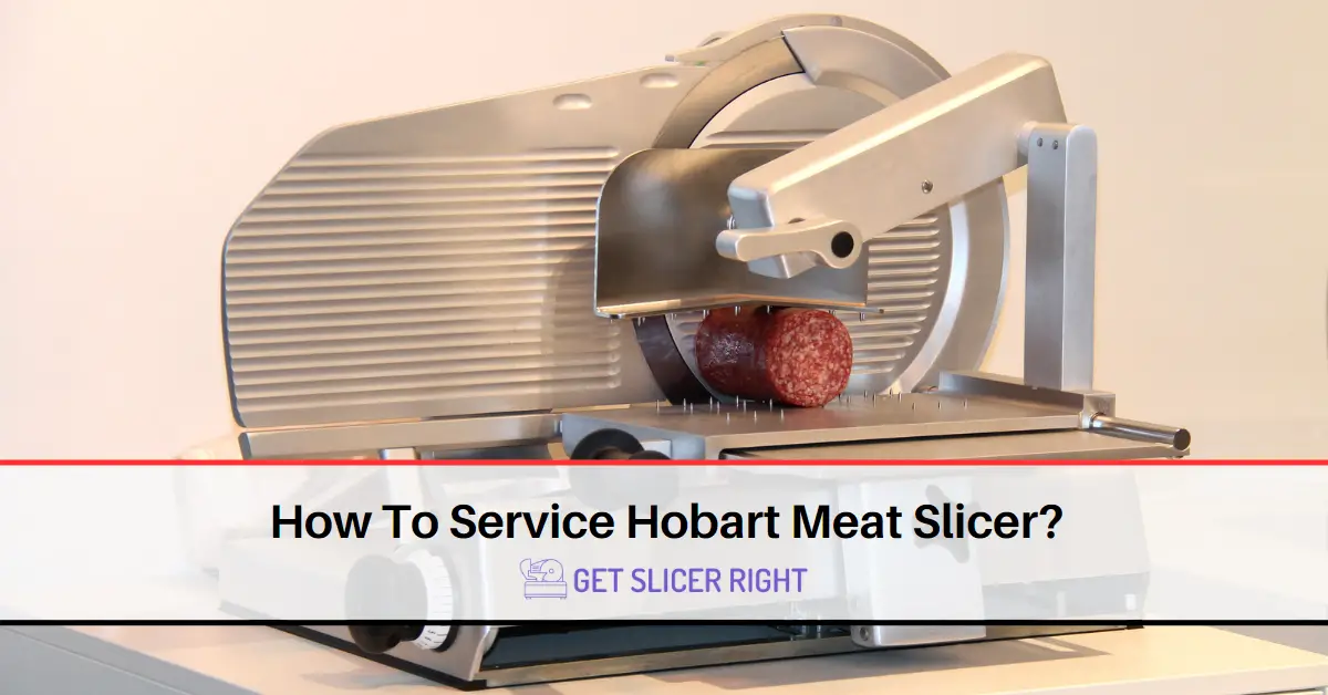 Service hobart slicer