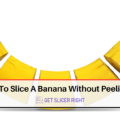 Slice Banana Without Peeling