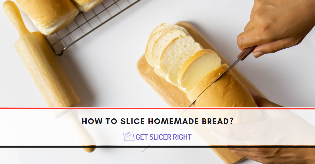How To Slice Bread?