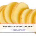 To Slice Potatoes Thin