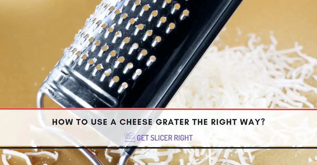 How To Use A Cheese Grater?