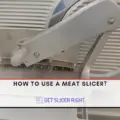 How To Use A Meat Slicer?