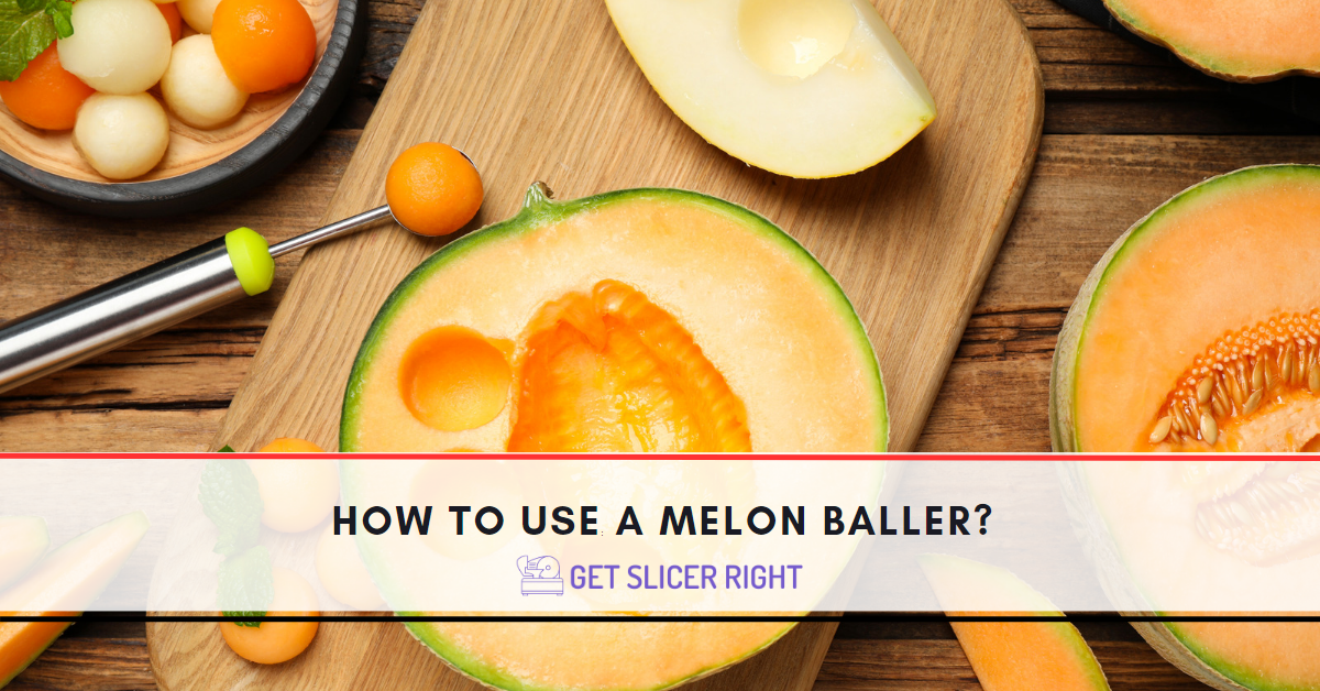 How To Use Melon Baller?