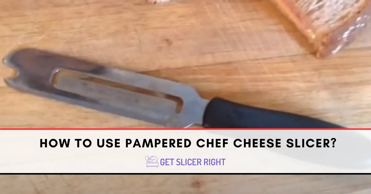 How To Use Pampered Chef Cheese Slicer