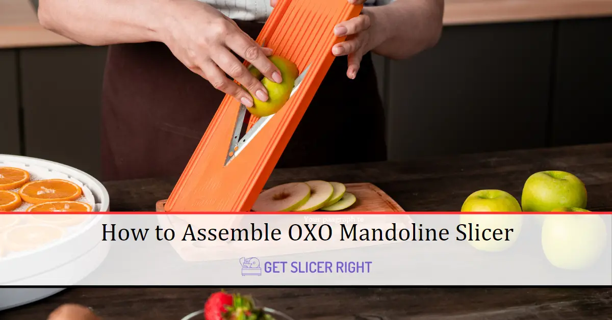 How to Assemble A OXO Mandoline Slicer?