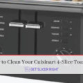 How to Clean Cuisinart 4-Slice Toaster