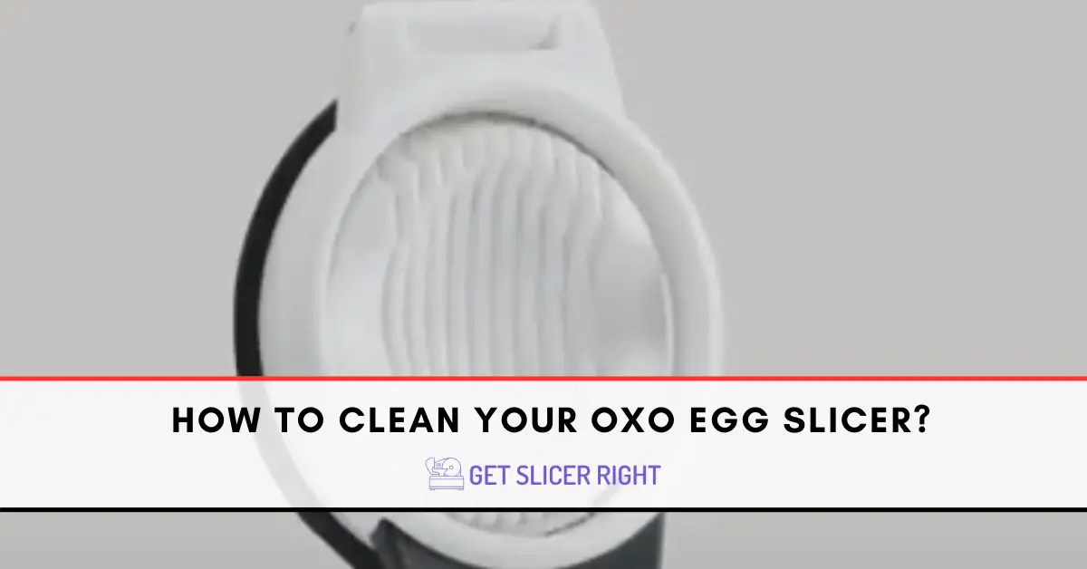 How to Clean Your OXO Egg Slicer