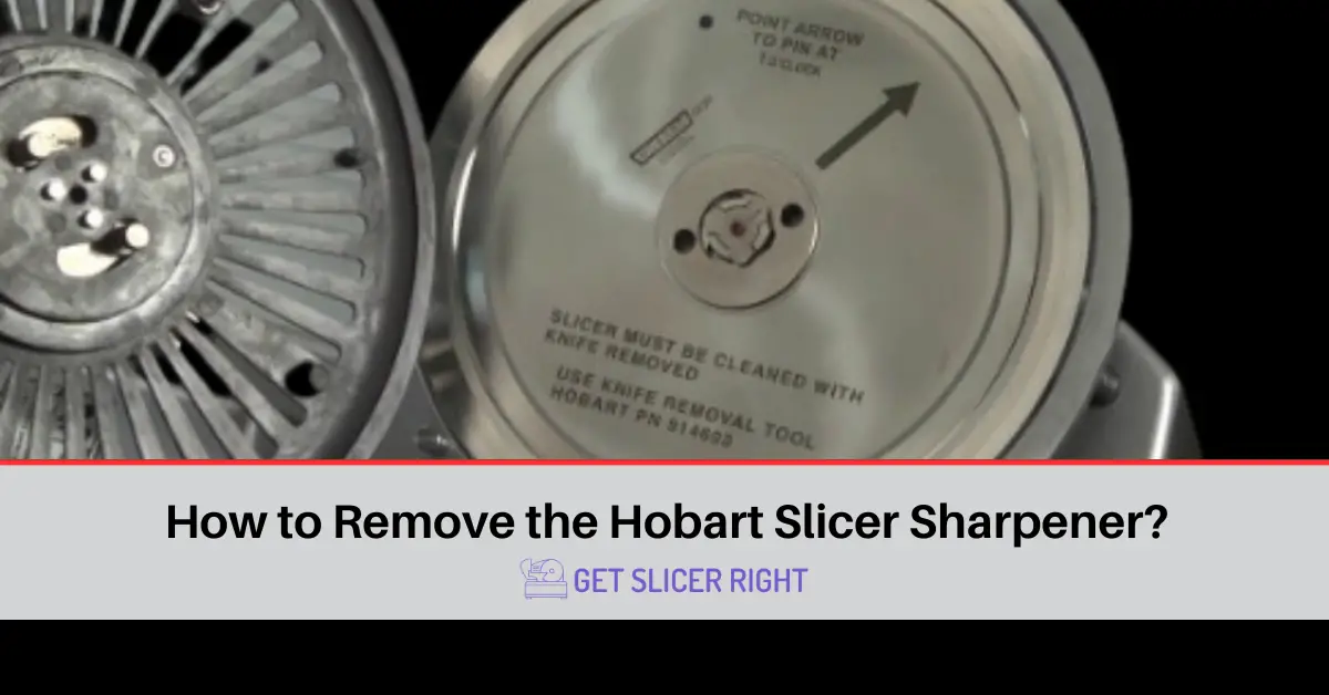 Remove Hobart Slicer Sharpener