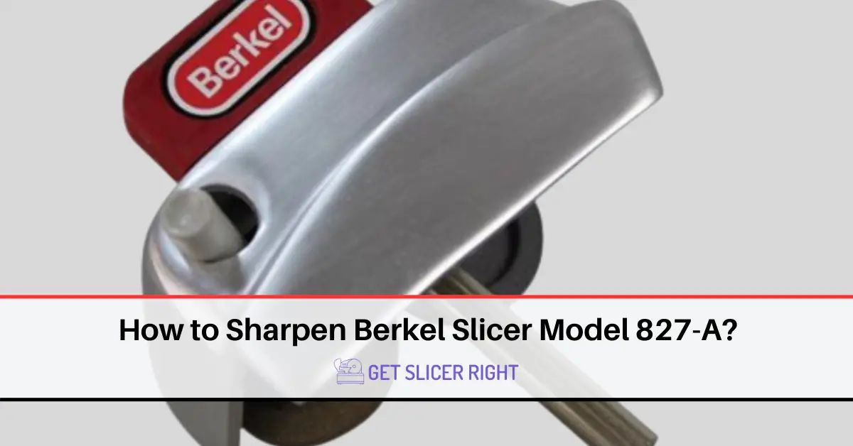 Sharpen Berkel Slicer 827-A
