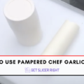 How to use pampered chef garlic slicer