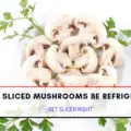 Sliced Mushrooms