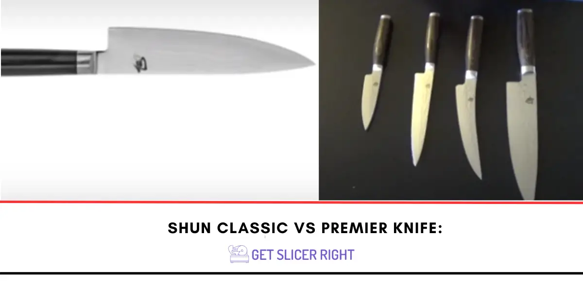 Shun classic vs premier knife: a detailed comparison