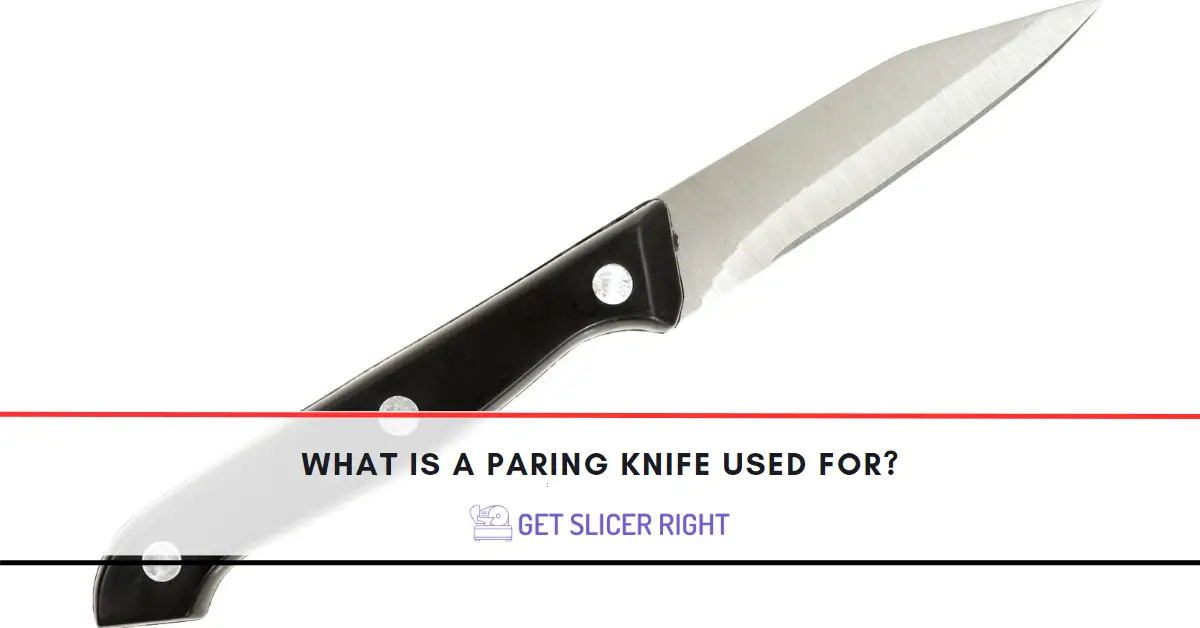 What Is Paring Knife Used For?