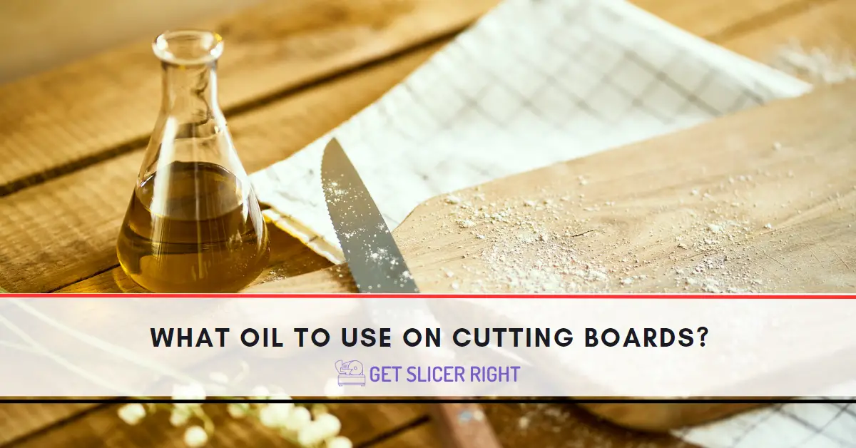 What oil use on cutting boards?