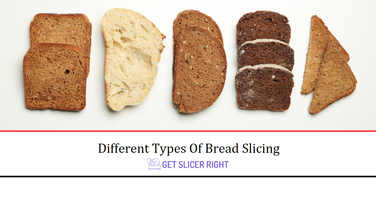 Types Of Bread Slicing