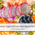 Types of cuts slices of fruits