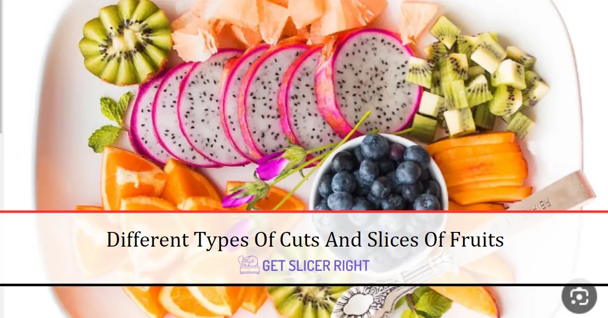 Types Of Cuts Slices Of Fruits
