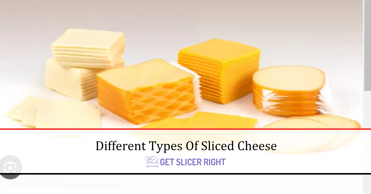 Types sliced cheese