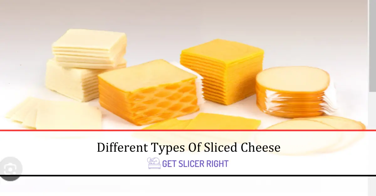 Types Sliced Cheese