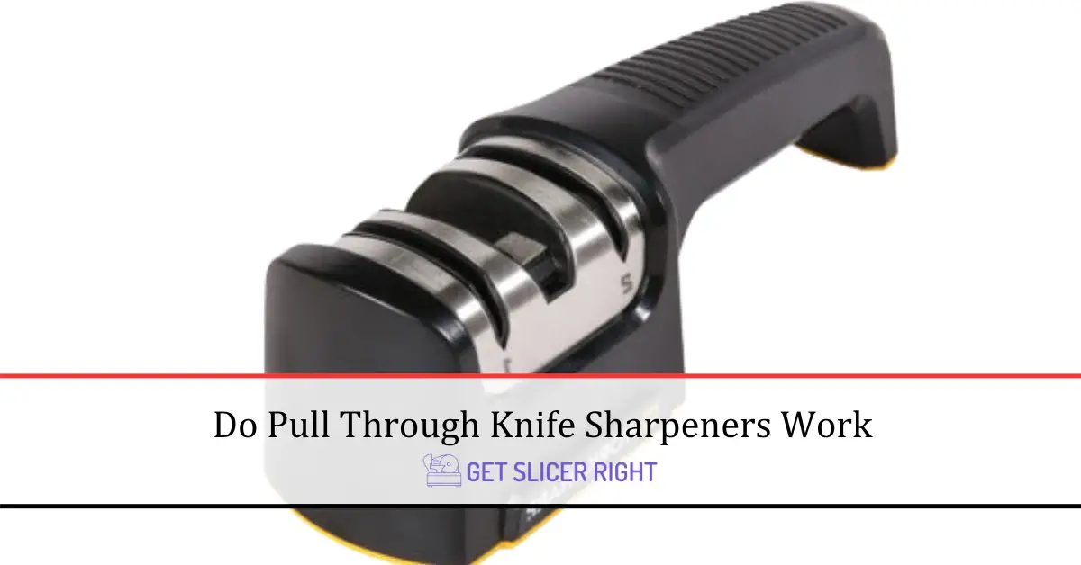 Pull Through Knife Sharpeners Work