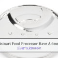 Cuisinart Food Processor Have 6mm Slicer