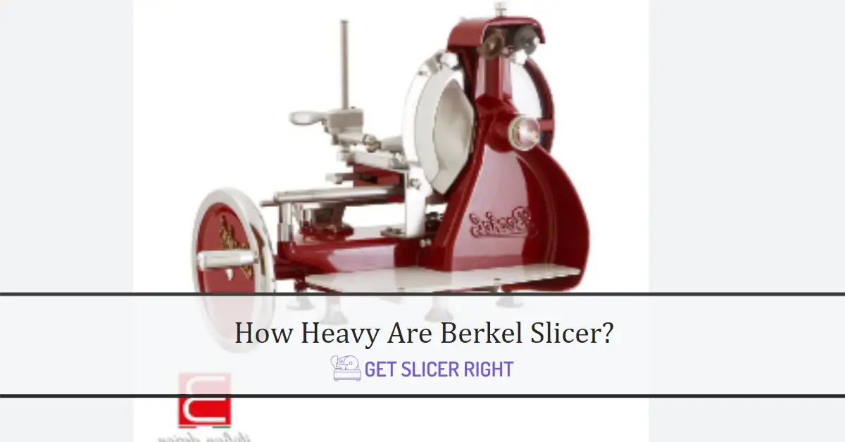 How Heavy Berkel Slicer