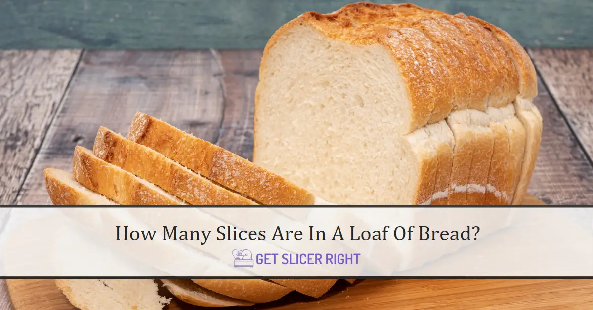 Slices Are In A Loaf Of Bread