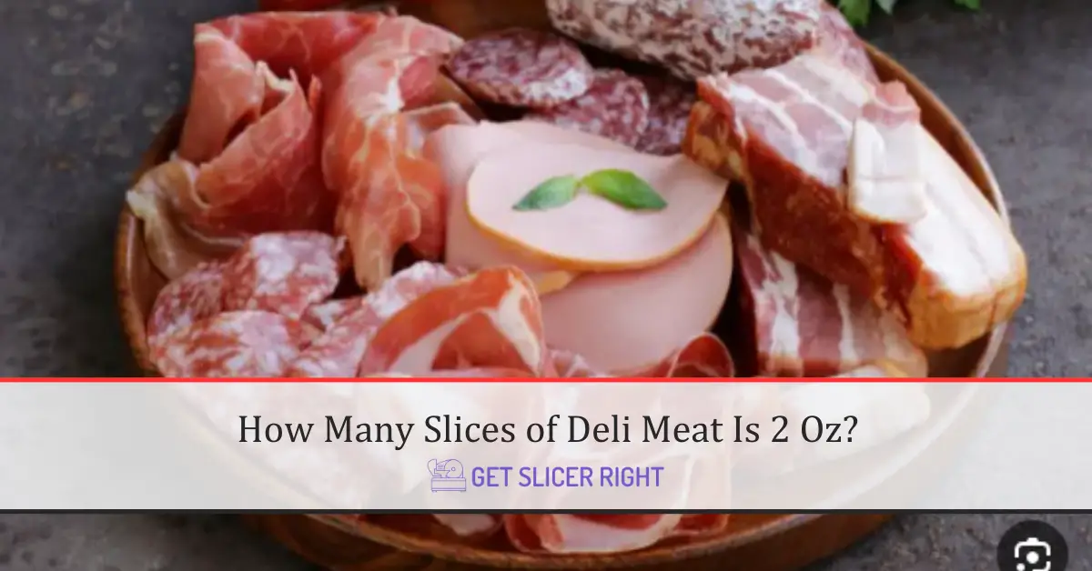 Slices of Deli Meat Is 2 Oz