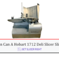 How Thin Hobart 1712 Deli Slicer Slice Meat