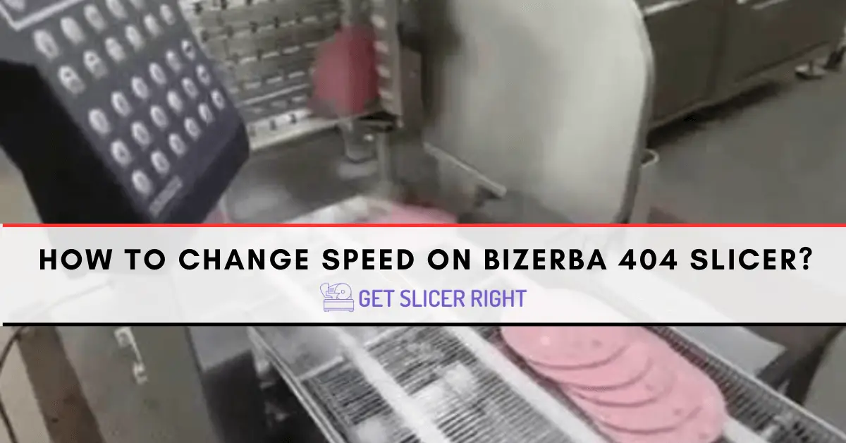 How To Change Speed On Bizerba 404 Slicer