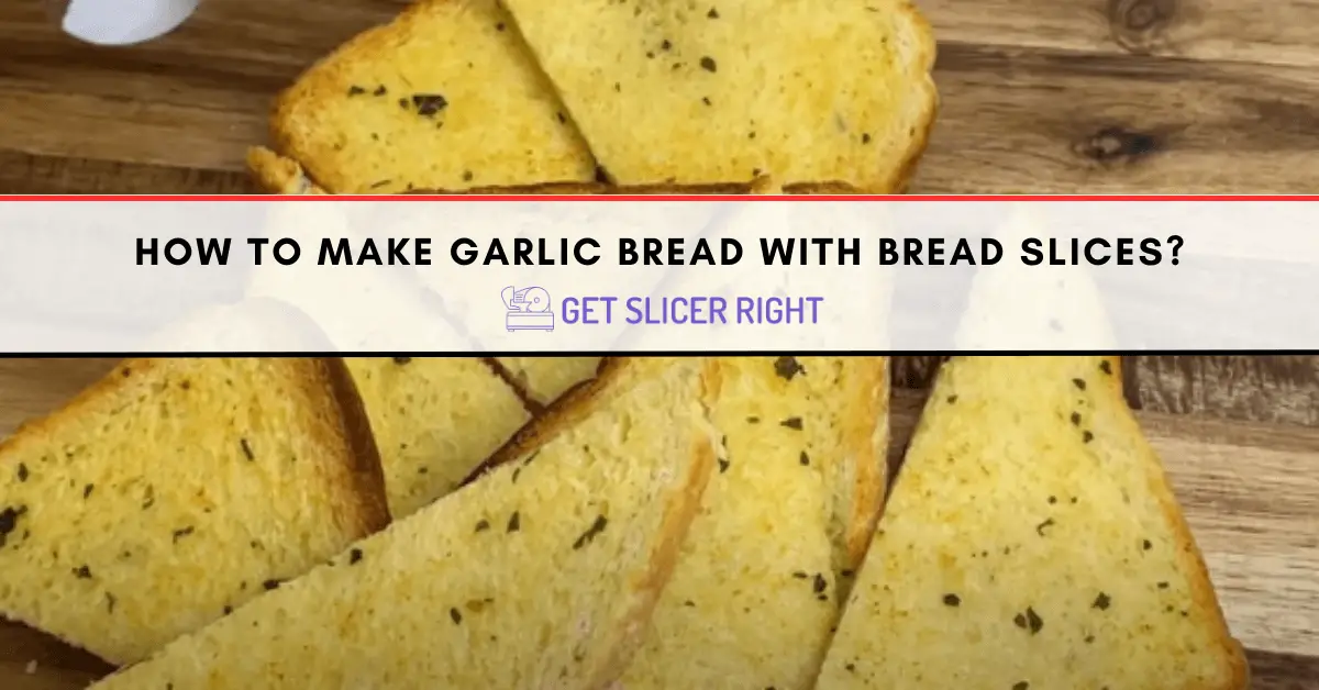 Easy Garlic Bread with Sliced Bread